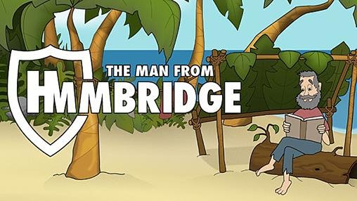 download The man from Hmmbridge apk